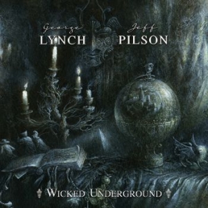 Lynch George & Jeff Pilson - Wicked Underground in the group CD / Rock at Bengans Skivbutik AB (3802635)