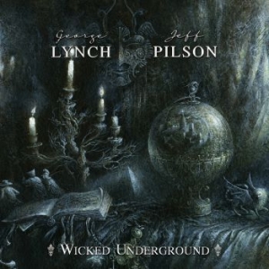 Lynch George & Jeff Pilson - Wicked Underground in the group CD / Pop-Rock at Bengans Skivbutik AB (3802635)
