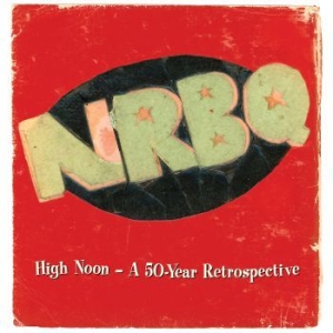 Nrbq - High Noon Û A 50-Year Retrospective in the group CD / Pop-Rock at Bengans Skivbutik AB (3802739)