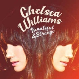 Williams Chelsea - Beautiful And Strange in the group CD / Country at Bengans Skivbutik AB (3805488)