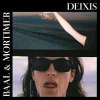 Baal And Mortimer - Deixis in the group CD / Upcoming releases / Rock at Bengans Skivbutik AB (3805517)