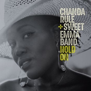 Rule Chanda & Swet Emma Band - Hold On in the group CD / Jazz/Blues at Bengans Skivbutik AB (3805543)