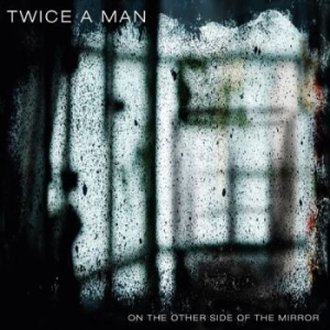 Twice A Man - On The Other Side Of The Mirror in the group CD / Elektroniskt,Pop-Rock,Svensk Musik at Bengans Skivbutik AB (3805571)