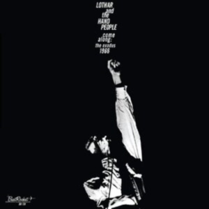 Lothar And The Hand People - Come Along: The Exodus 1966 (White in the group Labels / Woah Dad / at Bengans Skivbutik AB (3806530)