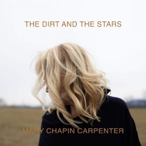 Carpenter Mary Chapin - Dirt & The Stars in the group VINYL / Upcoming releases / Pop at Bengans Skivbutik AB (3806559)