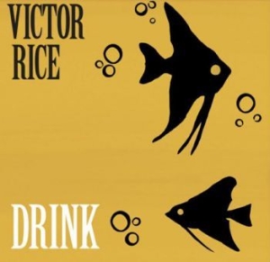 Rice Victor - Drink in the group VINYL / Rock at Bengans Skivbutik AB (3806560)