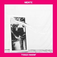 Nassif Thiago - Mente in the group VINYL / New releases / Rock at Bengans Skivbutik AB (3807898)