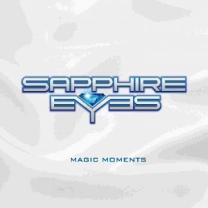 Sapphire Eyes - Magic Moments in the group CD / Hårdrock/ Heavy metal at Bengans Skivbutik AB (3807920)