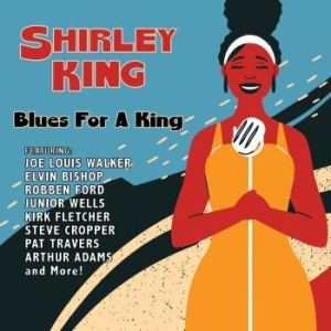 Shirley King - Blues For A King in the group CD / Jazz/Blues at Bengans Skivbutik AB (3808115)