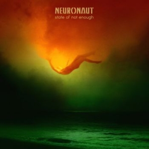 Neuronaut - State Of Not Enough in the group CD / Hårdrock/ Heavy metal at Bengans Skivbutik AB (3808155)