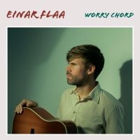 Flaa Einar - Worry Chord in the group VINYL / Pop-Rock at Bengans Skivbutik AB (3811513)
