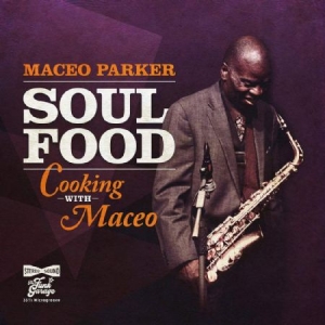 Parker Maceo - Soul Food - Cooking With Maceo (Ora in the group VINYL / Upcoming releases / RNB, Disco & Soul at Bengans Skivbutik AB (3811884)
