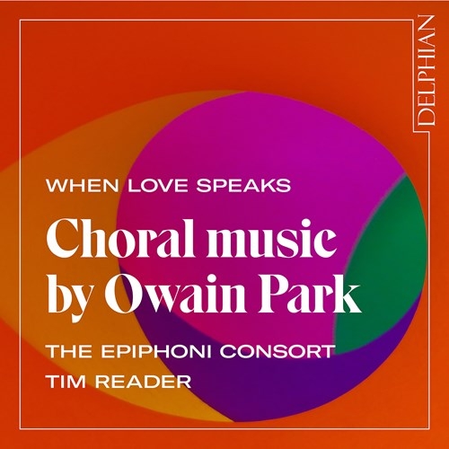 Park Owain - When Love Speaks - Choral Music in the group CD / Bestsellers at Bengans Skivbutik AB (3813989)