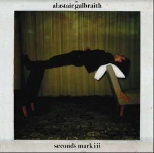 Galbraith Alastair - Seconds Mar Iii in the group VINYL / Upcoming releases / Rock at Bengans Skivbutik AB (3814253)