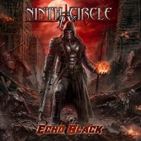 Ninth Circle - Echo Black in the group CD / Upcoming releases / Hardrock/ Heavy metal at Bengans Skivbutik AB (3815507)