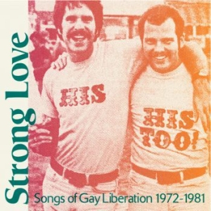 Blandade Artister - Strong Love: Songs Of Gay Liberatio in the group VINYL / New releases / Rock at Bengans Skivbutik AB (3815586)