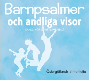 Östergötlands Sinfonietta - Barnpsalmer & Andliga Visor, Vol. 2 in the group Externt_Lager /  at Bengans Skivbutik AB (3817528)