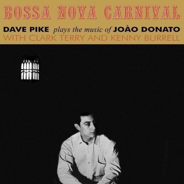 Dave Pike - Bossa Nova Carnival in the group VINYL / Jazz/Blues at Bengans Skivbutik AB (3817580)