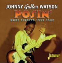 Watson Johnny Guitar - Posin - More Singles 1959-1962 in the group CD / Blues,Jazz at Bengans Skivbutik AB (3818748)