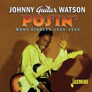 Watson Johnny Guitar - Posin' in the group CD / Blues,Jazz,RnB-Soul at Bengans Skivbutik AB (3818748)