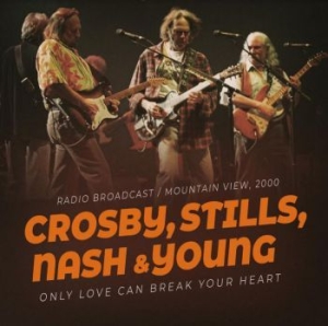 Crosby Stills Nash & Young - Only Love Can Break Your Heart in the group Minishops / Crosby Stills Nash at Bengans Skivbutik AB (3820423)