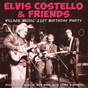 Costello Elvis Friends - Village Music 21 Birthday Party in the group Minishops / Elvis Costello at Bengans Skivbutik AB (3821980)