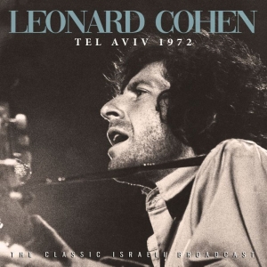Cohen Leonard - Tel Aviv 1972 (Live Broadcast) in the group CD / Pop-Rock at Bengans Skivbutik AB (3821981)