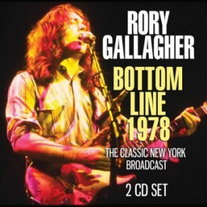Gallagher Rory - Bottom Line 1978 (2 Cd) in the group CD / Pop-Rock at Bengans Skivbutik AB (3821982)