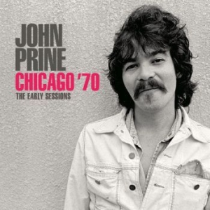 John Prine - Chicago (1970 Live Broadcast) in the group CD / New releases / Jazz/Blues at Bengans Skivbutik AB (3821983)
