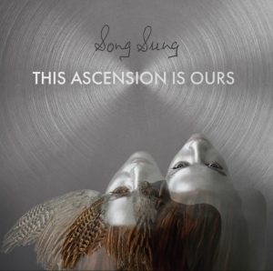 Song Sung - This Ascension Is Ours in the group VINYL / Pop-Rock at Bengans Skivbutik AB (3822887)