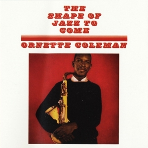Coleman Ornette -Quartet - Shape Of Jazz To Come in the group VINYL / Jazz at Bengans Skivbutik AB (3827485)