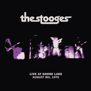 Stooges - Live At Goose Lake: August 8Th 1970 in the group VINYL / Pop-Rock at Bengans Skivbutik AB (3827949)