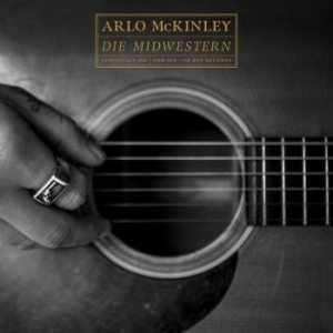 Mckinley Arlo - Die Midwestern in the group CD / Upcoming releases / Country at Bengans Skivbutik AB (3827967)