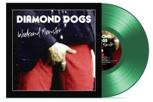 Diamond Dogs - Weekend Monster (Green Vinyl) in the group OTHER / Diamond Dogs at Bengans Skivbutik AB (3829178)