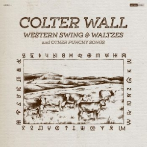 Wall Colter - Western Swing & Waltzes And Other P in the group Minishops / Colter Wall at Bengans Skivbutik AB (3829399)