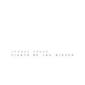 Köner Thomas - Tiento De Las Nieves in the group VINYL / Pop-Rock at Bengans Skivbutik AB (3829675)