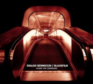 Blackfilm & Eraldo Bernocchi - Along The Corridors in the group OTHER / Övrigt / at Bengans Skivbutik AB (3829741)