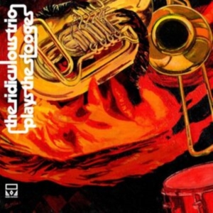 Ridiculous Trio - Ridiculous Trio Plays The Stooges in the group VINYL / Jazz,Pop-Rock at Bengans Skivbutik AB (3829764)