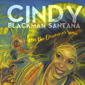 Blackman Santana Cindy - Give The Drummer Some in the group CD / Pop-Rock at Bengans Skivbutik AB (3829843)