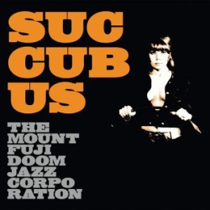 Mount Fuji Doomjazz Corporation - Succubus in the group CD / Pop-Rock at Bengans Skivbutik AB (3829863)