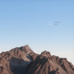 Kirmann Franz - Elysian Park in the group OTHER / Övrigt /  at Bengans Skivbutik AB (3830303)