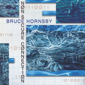 Bruce Hornsby - Non-Secure Connection in the group CD / Pop-Rock at Bengans Skivbutik AB (3830414)