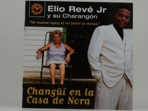 Reve Elio & Charangon - Changui En La Casa De Nora in the group CD / Elektroniskt at Bengans Skivbutik AB (3834895)