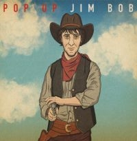 Jim Bob - Pop Up Jim Bob in the group CD / Pop-Rock at Bengans Skivbutik AB (3834968)