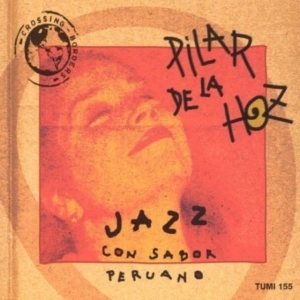 Pilar De La Hoz - Jazz Con Sabor Peruano in the group CD / Elektroniskt,World Music at Bengans Skivbutik AB (3835001)