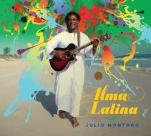 Montoro Julio - Alma Latina in the group CD / Elektroniskt at Bengans Skivbutik AB (3835013)