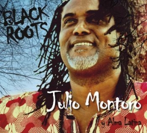 Montoro Julio & Alma Latina - Black Roots in the group CD / Elektroniskt,World Music at Bengans Skivbutik AB (3835015)