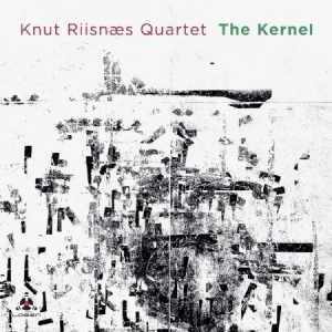 Knut Riisnaes Quartet - Kernel in the group CD / New releases / Jazz/Blues at Bengans Skivbutik AB (3835034)