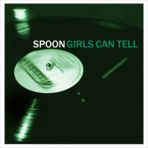Spoon - Girls Can Tell (Reissue) in the group VINYL / Rock at Bengans Skivbutik AB (3836167)