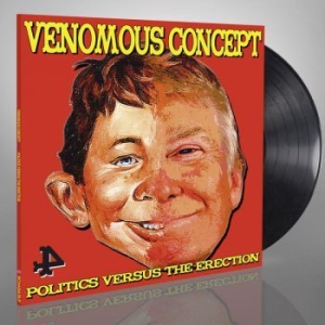 Venomous Concept - Politics Versus The Erection (Vinyl in the group VINYL / Rock at Bengans Skivbutik AB (3836232)